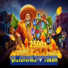 plataforma 7 rabbit paga mesmo